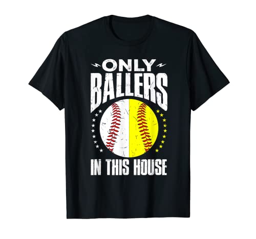 Only Ballers Ball Mamá Papá Softbol Béisbol Camiseta