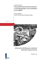 A Dynamic Bottleneck-oriented Manufacturing Control System 3942183773 Book Cover