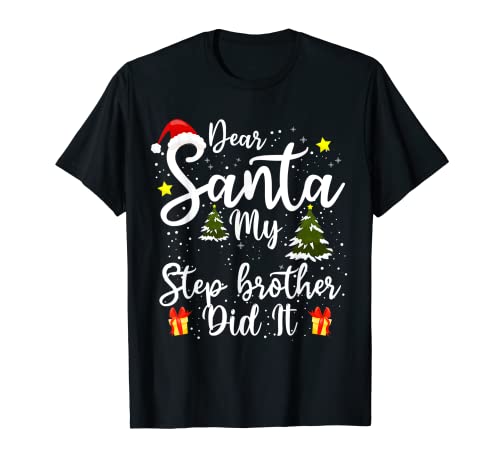 Dear Santa My Step Brother Did It Funny Christmas Pigiama Tee Maglietta