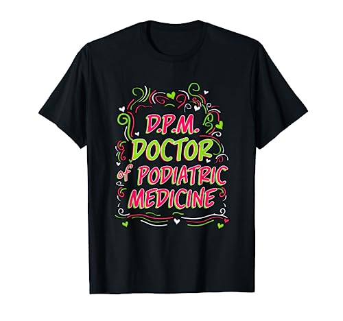 Photo de D.P.M. Docteur en médecine podiatrique diplômé femmes hommes cadeaux T-Shirt