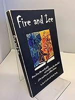 Fire and Ice Disturbing the Comfortable and Comforting the Disturbed While Tracking Our Wildest Dreams B000P50J60 Book Cover