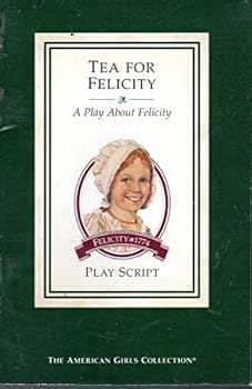 Paperback Tea for Felicity ; a play about Felicity ; Director's Guide Book