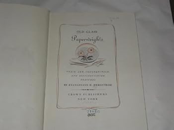 Hardcover Old glass paperweights, their art, construction, and distinguishing features Book