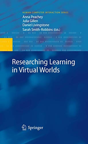 RESEARCHING LEARNING IN VIRTUAL WORLDS (Human–Computer Interaction Series) view 2