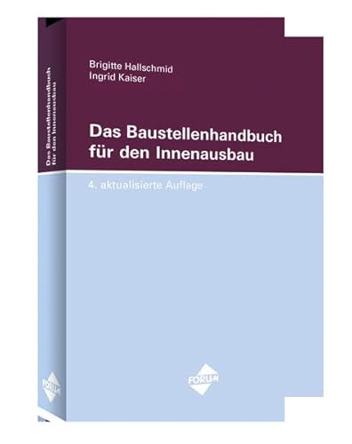 Das Baustellenhandbuch für den Innenausbau: 4. aktualisierte Auflage (Baustellenhandbücher)