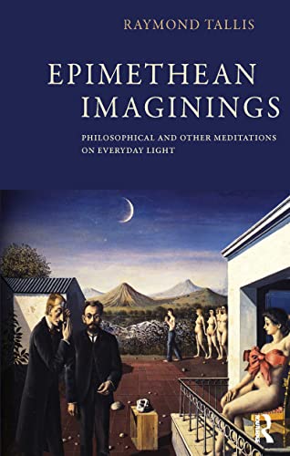 Epimethean Imaginings: Philosophical and Other Meditations on Everyday Light