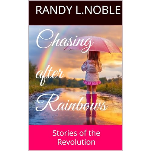Chasing after rainbows: Audiolibro Por Randy Noble arte de portada