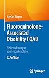  Fluoroquinolone-Associated Disability FQAD: Nebenwirkungen von Fluorchinolonen