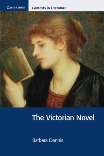 The Victorian Novel (Cambridge Contexts in Literature)