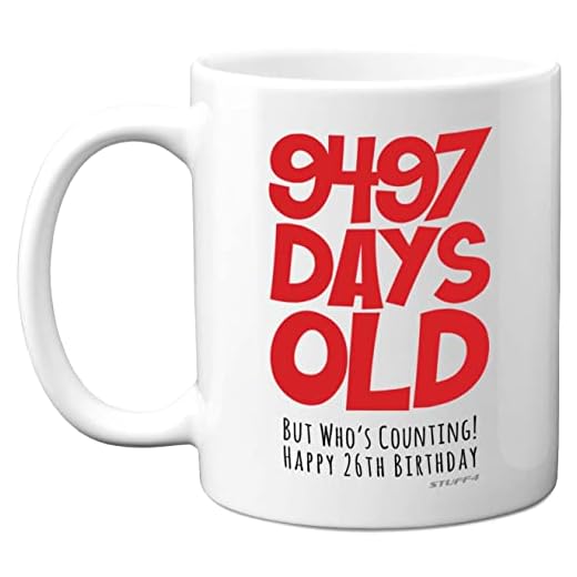 Taza regalo 26 cumpleaños, hombres, mujeres, él, ella, 9497 días edad, divertida, adultos, veintiséis, veintiséis, veintiséis, sexto regalo feliz cumpleaños hermano, hijo, hija, primo, tazas cerámica