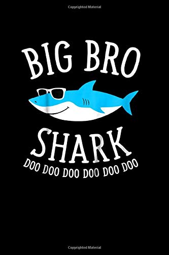 Kids Big Bro Shark Funny Big Brother: Blank Lined Journal, Funny gag gift for Best Friend, Coworker, Boss, Men, Women, Graduation, Office or stocking stuffer