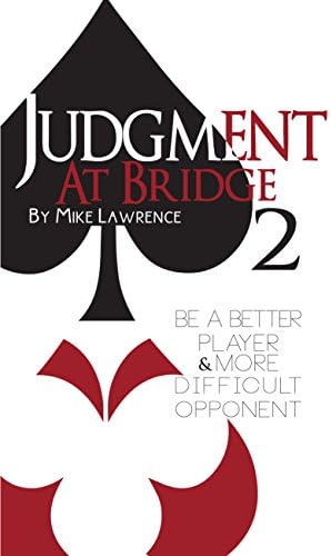 Judgment at Bridge 2: Be a Better Player and More Difficult Opponent
