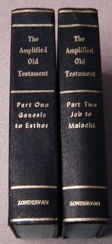 The Amplified Old Testament, Part One: Genesis to Esther, Part Two: Job to Malachi, 2 Volume Set