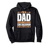 I'm A Dad And A Car Salesman Father's Day Used Car Sales Sweat à Capuche