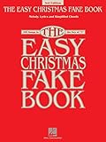 The Easy Christmas Fake Book: 100 Songs in the Key of C (Fake Books)