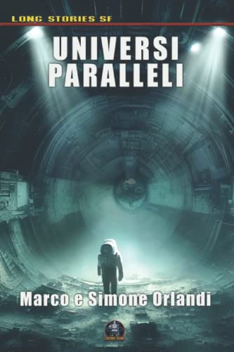 Universi paralleli: Padre e figlio tra i misteri dello spaziotempo