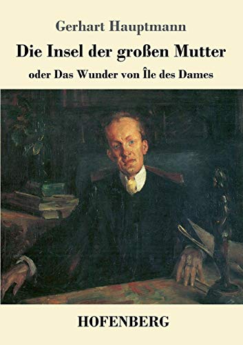 Die Insel der großen Mutter: oder Das Wunder vo... [German] 3743707683 Book Cover