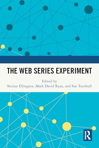 The Web Series Experiment (English Edition)