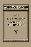  Die wirtschaftliche Verwendung von Einspindelautomaten (Werkstattbücher (81), Band 81)