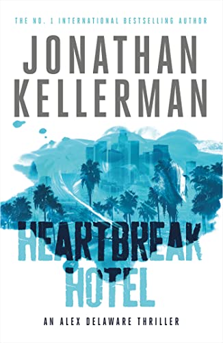 Preisvergleich Produktbild Heartbreak Hotel: An Alex Delaware thriller