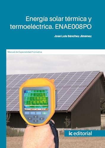 Energía solar térmica y termoeléctrica. ENAE008PO (FORMACION)