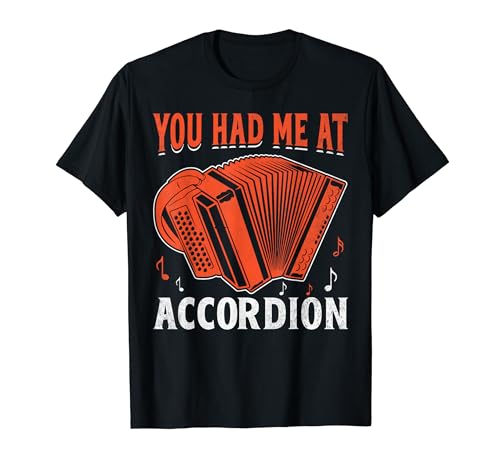 Accordionist Air Accordion Player - You Had Me at Accordion Camiseta
