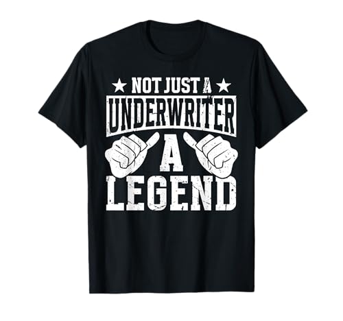 Funny Profession Quote Underwriter Camiseta
