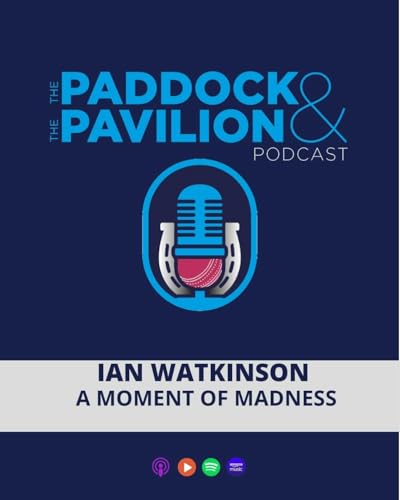 Ep 397 - Ian Watkinson - A Moment of Madness