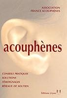 Acouphènes: Guide À L'usage Des Personnes Atteintes De Sifflements Ou Bourdonnements D'oreilles Et De Leur Proches 2843191467 Book Cover