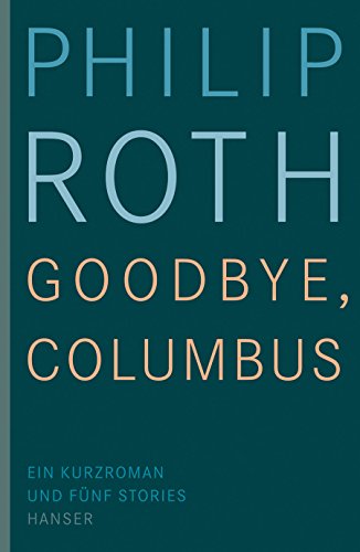Goodbye, Columbus: Ein Kurzroman und fünf Stories [German] 3446230653 Book Cover