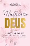 Mulheres com Deus - 365 Dias de Fé - Devocional