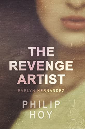 The Revenge Artist (Evelyn Hernandez)