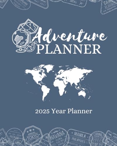 The Adventure Planner - 2025 Year Planner |Ultimate travel themed...