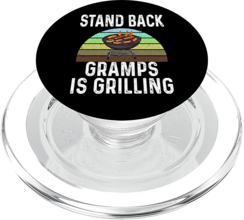 Funny Stand Back Gramps Is Grilling Charcoal Grill Dad Humor PopSockets PopGrip for MagSafe