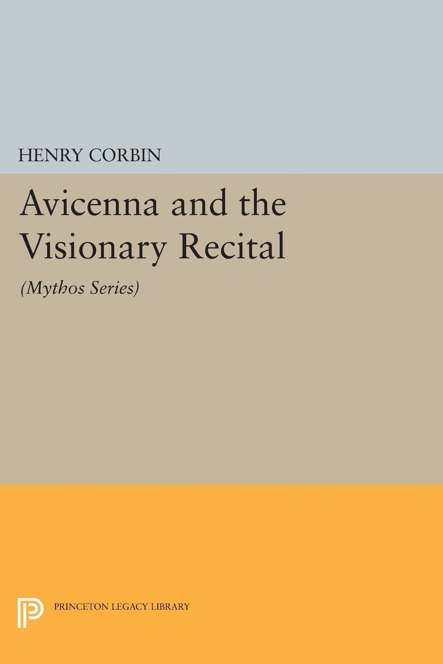Avicenna and the Visionary Recital (Bollingen Series)