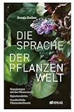 Die Sprache der Pflanzenwelt: Begegnungen mit der Pflanzenseele - Signaturenlehre - Ganzheitliche Pflanzenheilkunde. Ein Praxisbuch in ausführlichen Porträts über einheimische Heilpflanzen - Svenja Zuther Fotograf: Svenja Zuther 