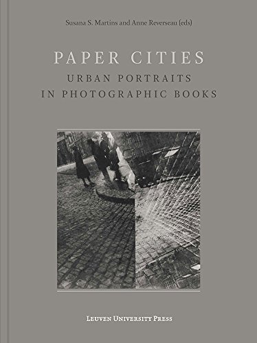 Paper Cities Urban Portraits Anne Reverseau livre histoire photographie urbaine architecture