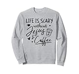 Photo Gallery life is scary without jesus and coffee shirt,coffee & jesus felpa Photo Gallery life is scary without jesus and coffee shirt,coffee & jesus felpa