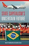 State Capitalism's Uncertain Future
