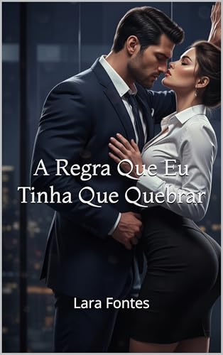 A Regra Que Eu Tinha Que Quebrar