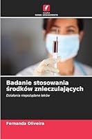Badanie stosowania srodków znieczulajacych (Polish Edition) 6209010202 Book Cover
