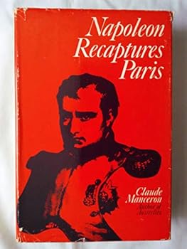 Hardcover Napoleon Recaptures Paris, March 20, 1815 Book