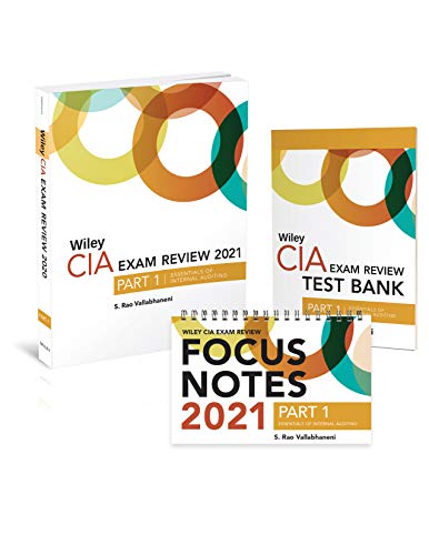 Wiley CIA Exam Review 2021 + Test Bank + Focus Notes: Part 1, Essentials of Internal Auditing Set (Wiley CIA Exam Review, 1)