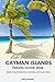 Cayman Islands Travel Guide 2026: Explore Top Destinations, Activities, and Local Culture