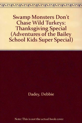 Swamp Monsters Don't Chase Wild Turkeys: Thanks... 0613505158 Book Cover