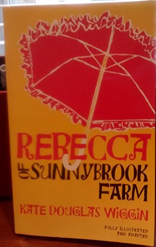 Rebecca of Sunny Brook Farm 1453076417 Book Cover
