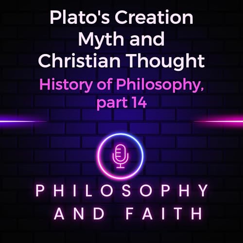 Plato's Creation Myth and Christian Thought