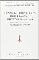 L'Esperienza Mistica Di Dante Nelle Indicazioni Dell'esegesi Trecentesca 8822210611 Book Cover