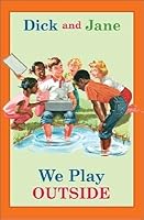 [(Dick and Jane: We Play Outside )] [Author: Unknown] [Jan-2008] B0140EVY1A Book Cover