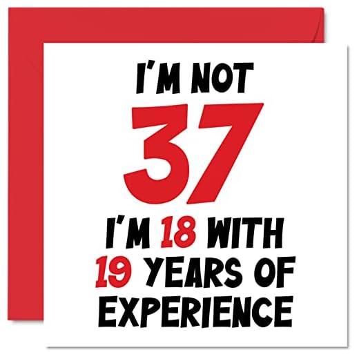 Tarjeta de cumpleaños 37 para mujeres y hombres, no 37 con 19 años de experiencia, divertida tarjeta de felicitación de 37 años de duración, para hijo, hija, mejor amigo, 145 mm x 145 mm
